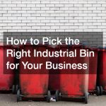 How to Pick the Right Industrial Bin for Your Business