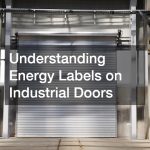 Understanding Energy Labels on Industrial Doors